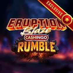 Eruption Blaze Cashingo Rumble